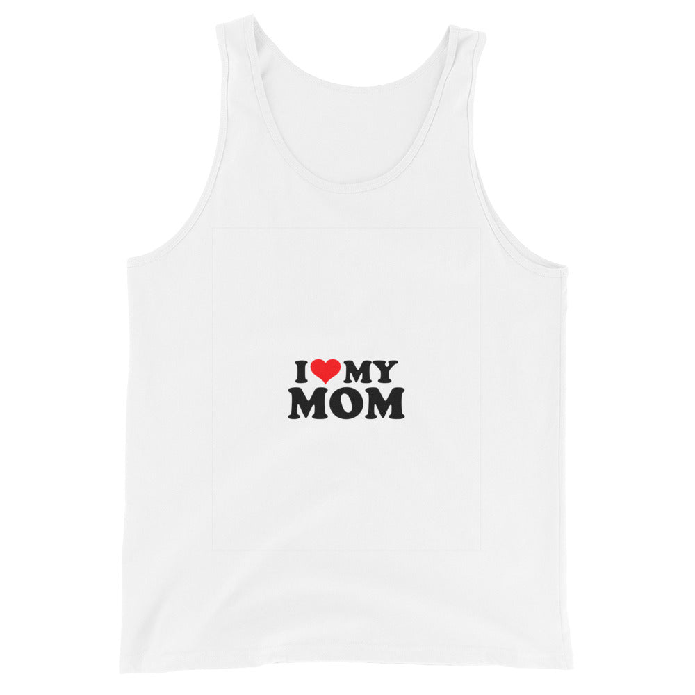 I love my mom- Unisex Tank Top