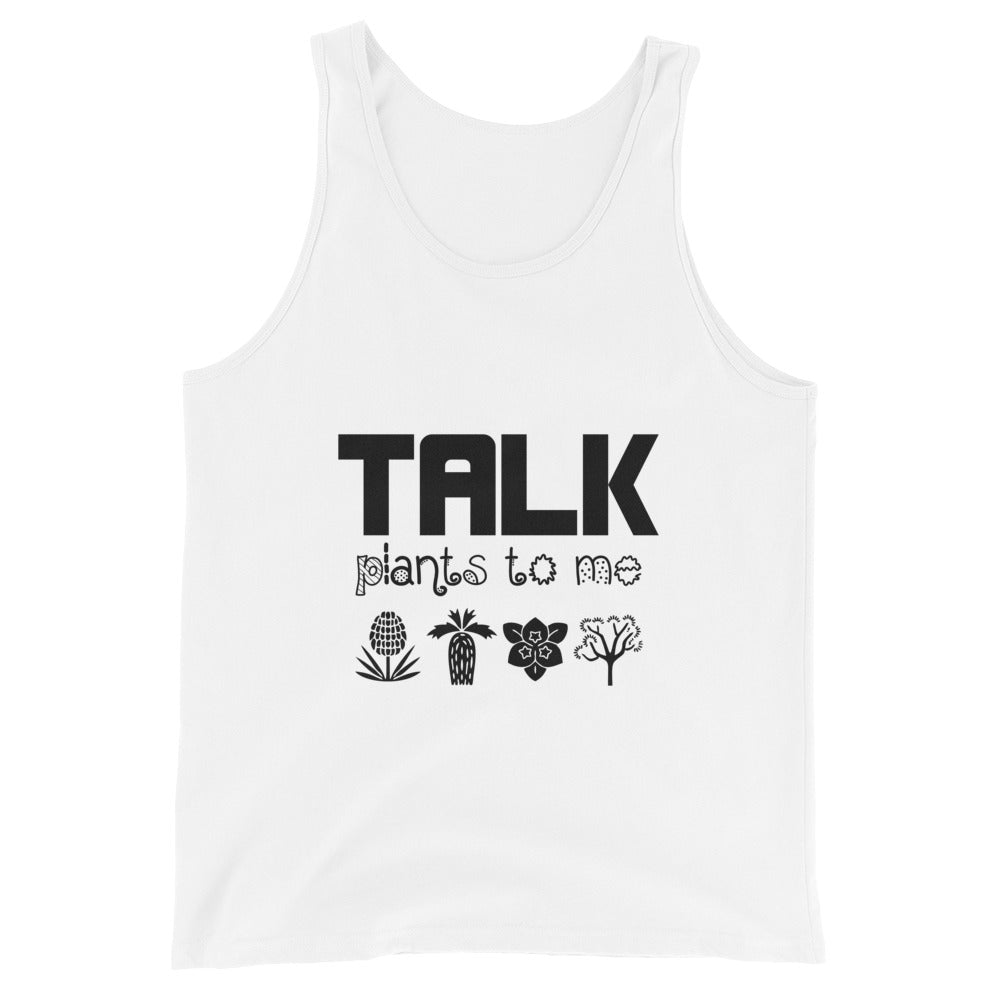 TALK PLANTS TO ME- Unisex Tank Top