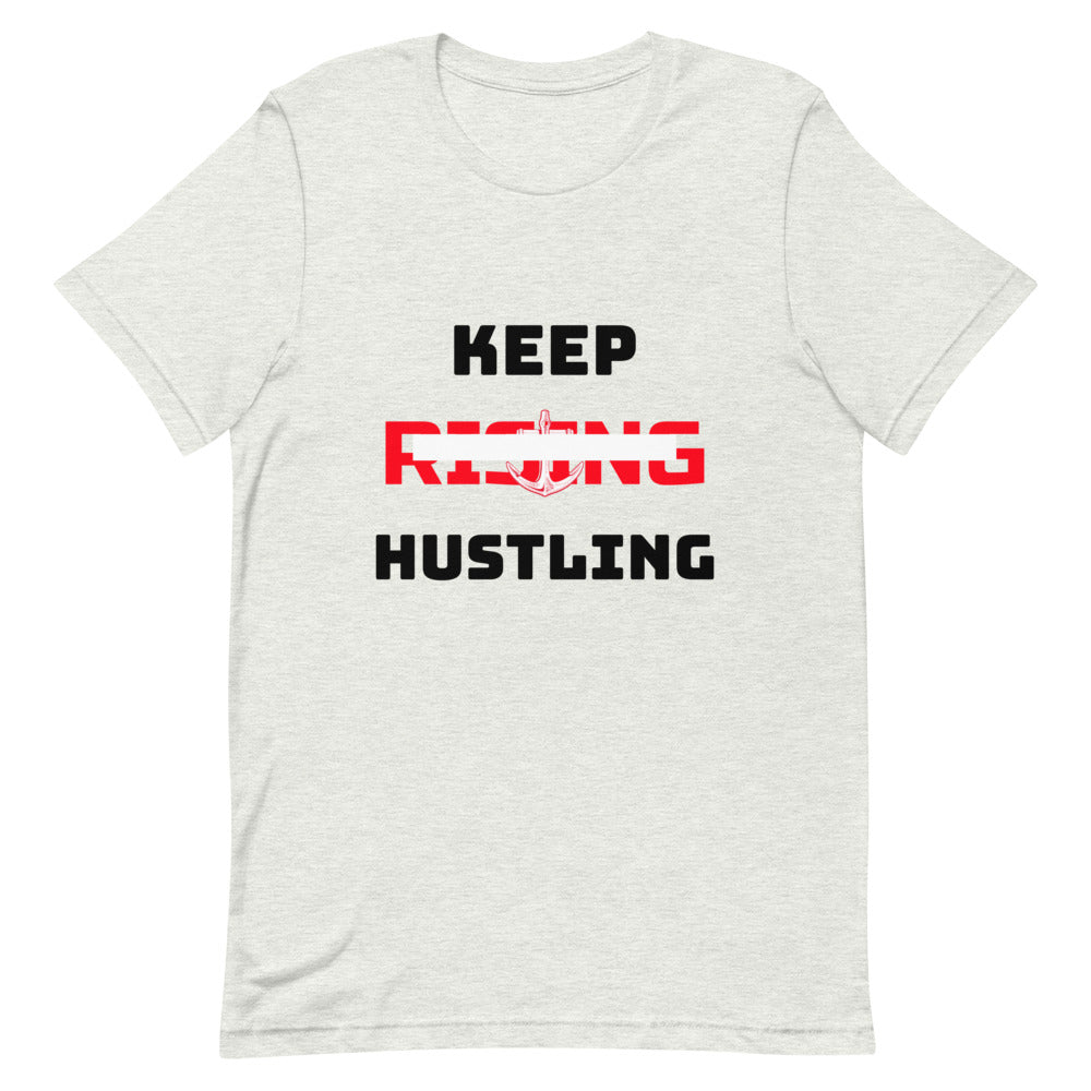 KEEP RISING HUSTLING - Unisex Short-Sleeve T-Shirt