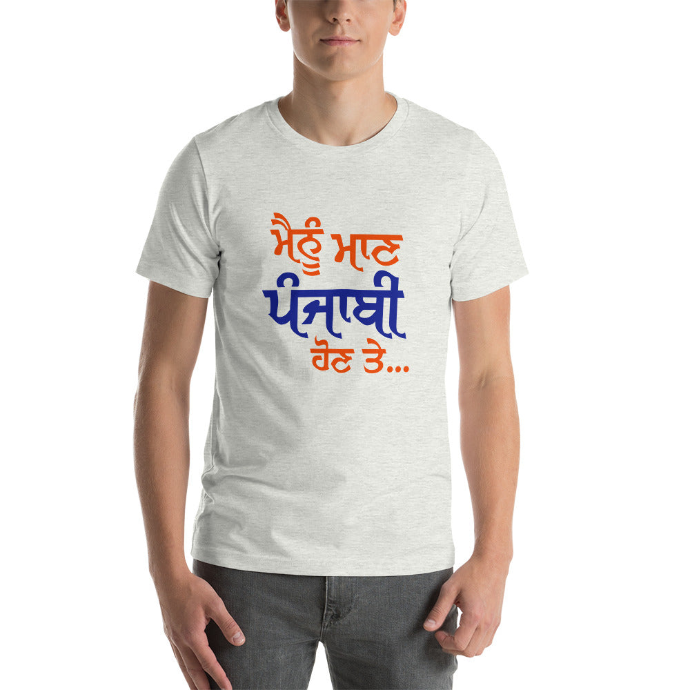 MAINU MAAN PUNJABI HON TE - Short-sleeve unisex t-shirt