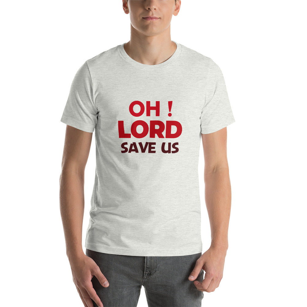 OH ! LORD SAVE US - Short-sleeve unisex t-shirt