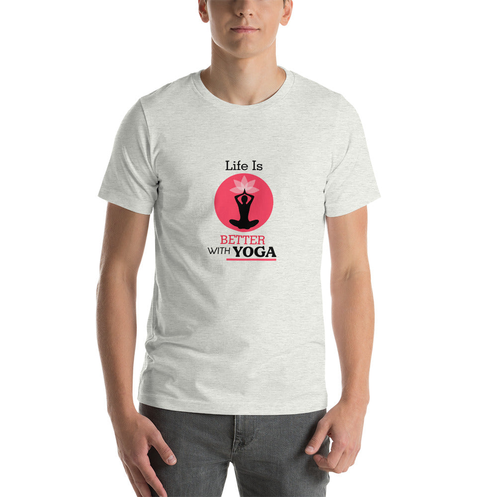 LIFE IS BETTER WITH YOGA - Unisex t-shirt