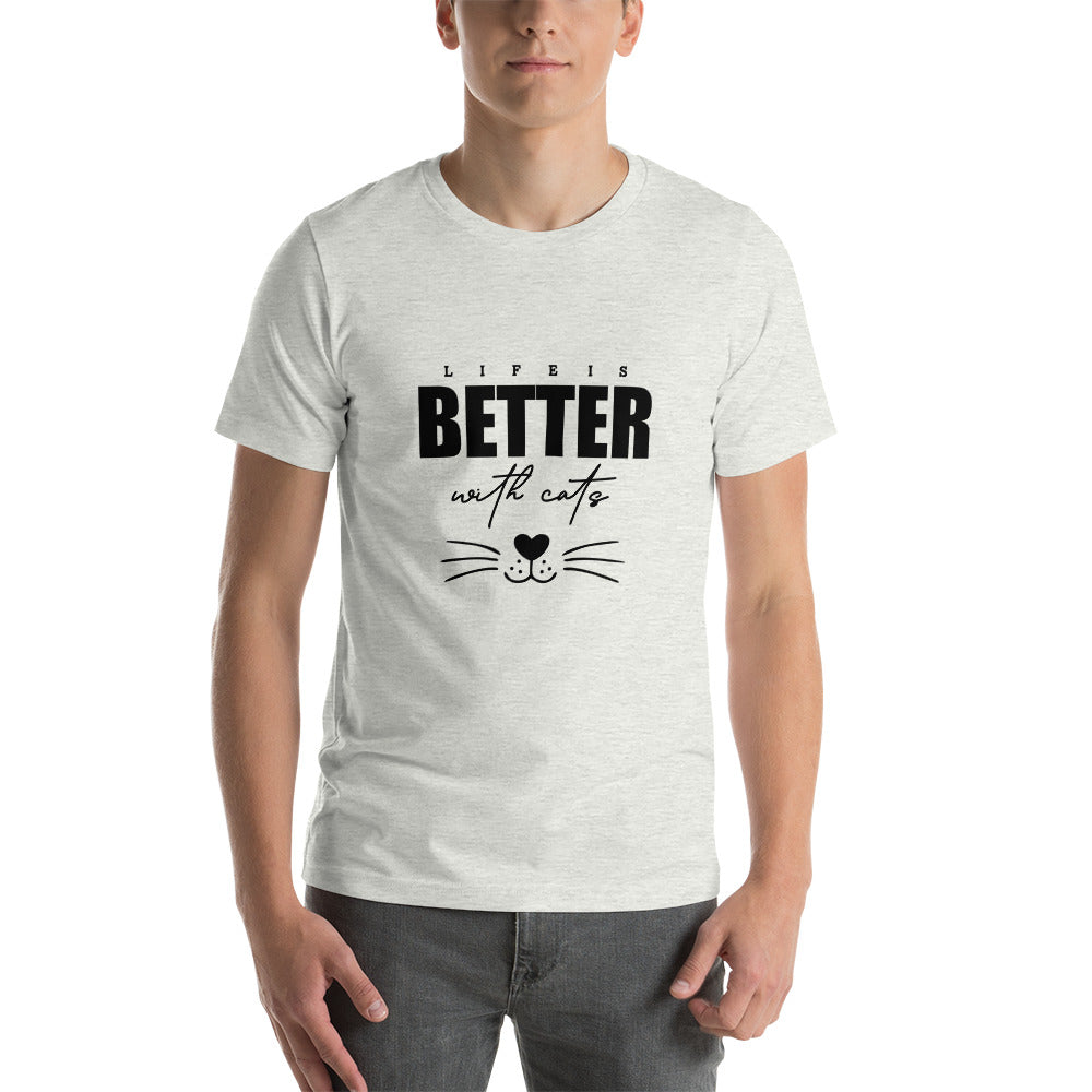 LIFE IS BETTER WITH CATS - Unisex t-shirt