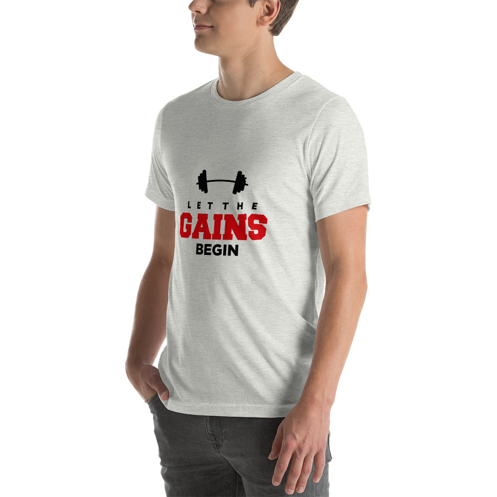 LET THE GAINS BEGIN - Unisex t-shirt