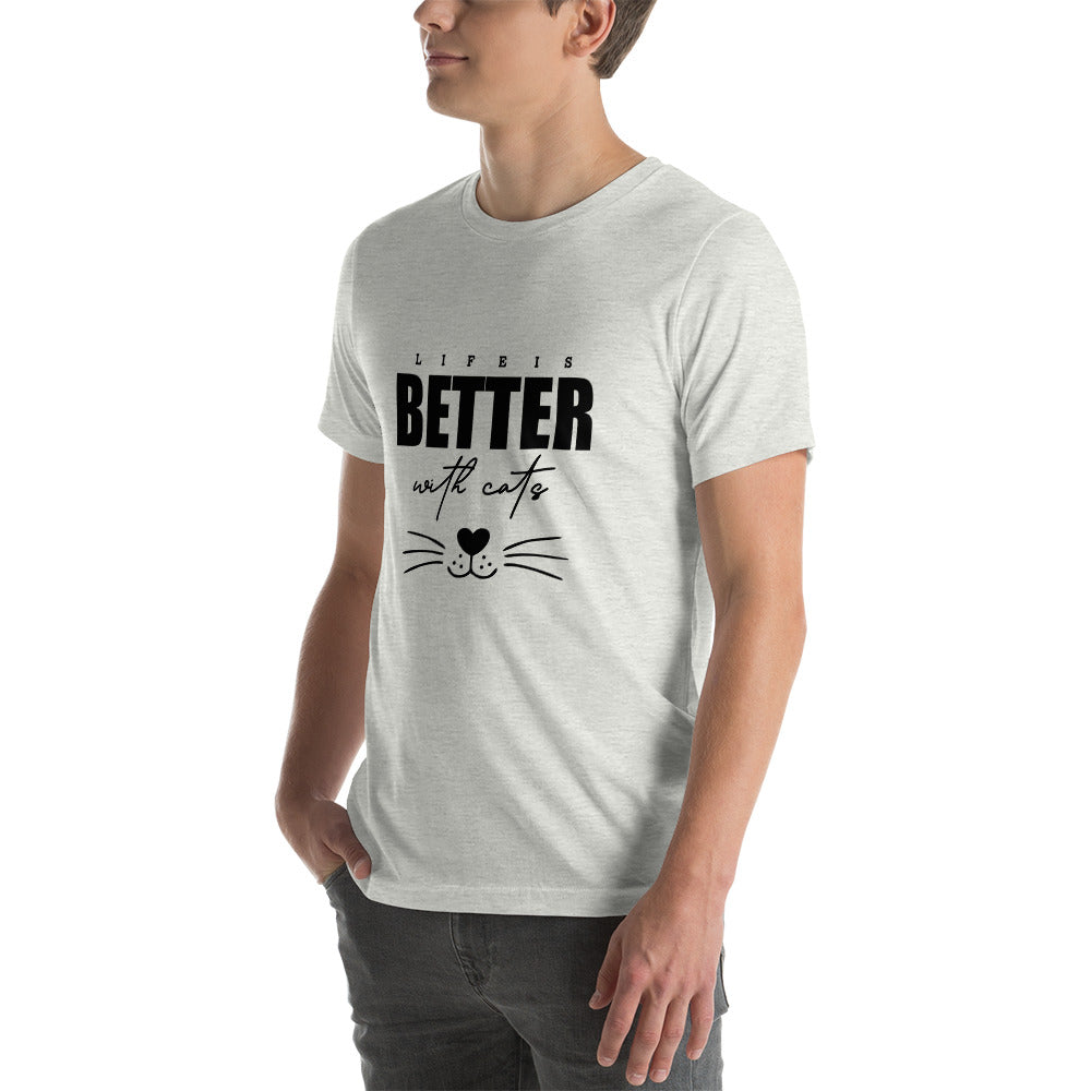 LIFE IS BETTER WITH CATS - Unisex t-shirt