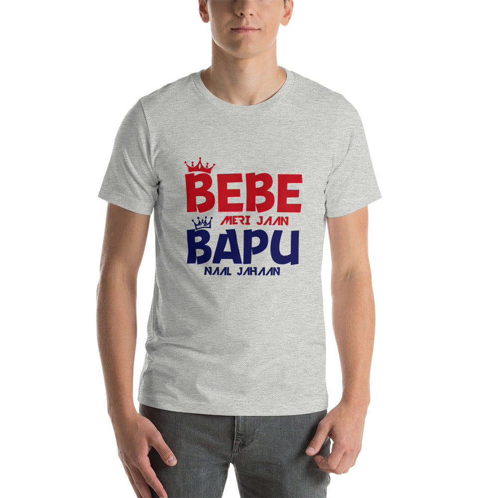 BEBE MERI JAAN BAPU NAAL JAHAAN - Short-Sleeve Unisex T-Shirt