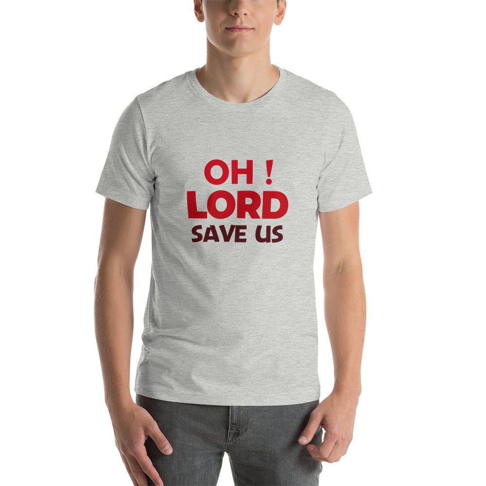 OH ! LORD SAVE US - Short-sleeve unisex t-shirt