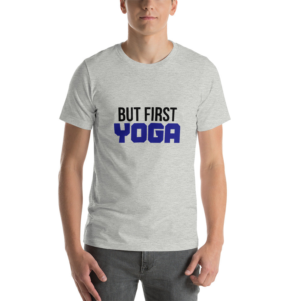 BUT FIRST YOGA - Unisex t-shirt