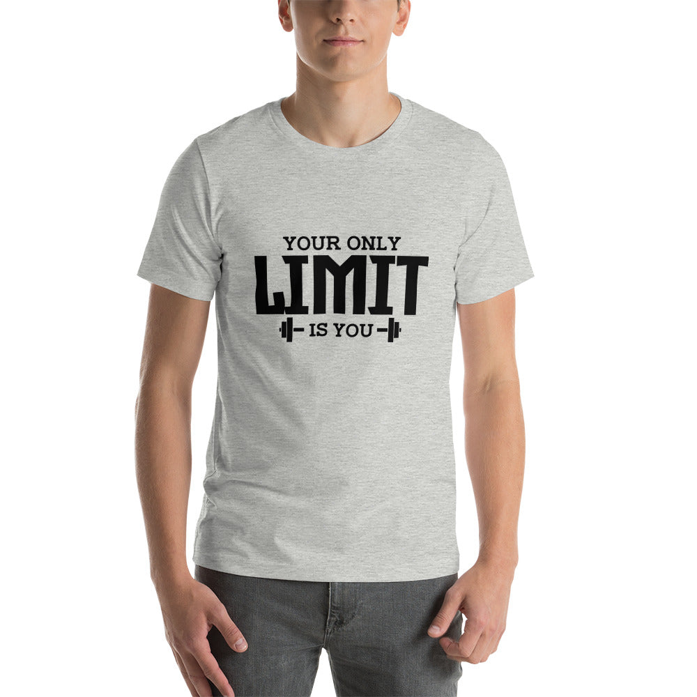YOUR LIMIT IS YOU - Unisex t-shirt