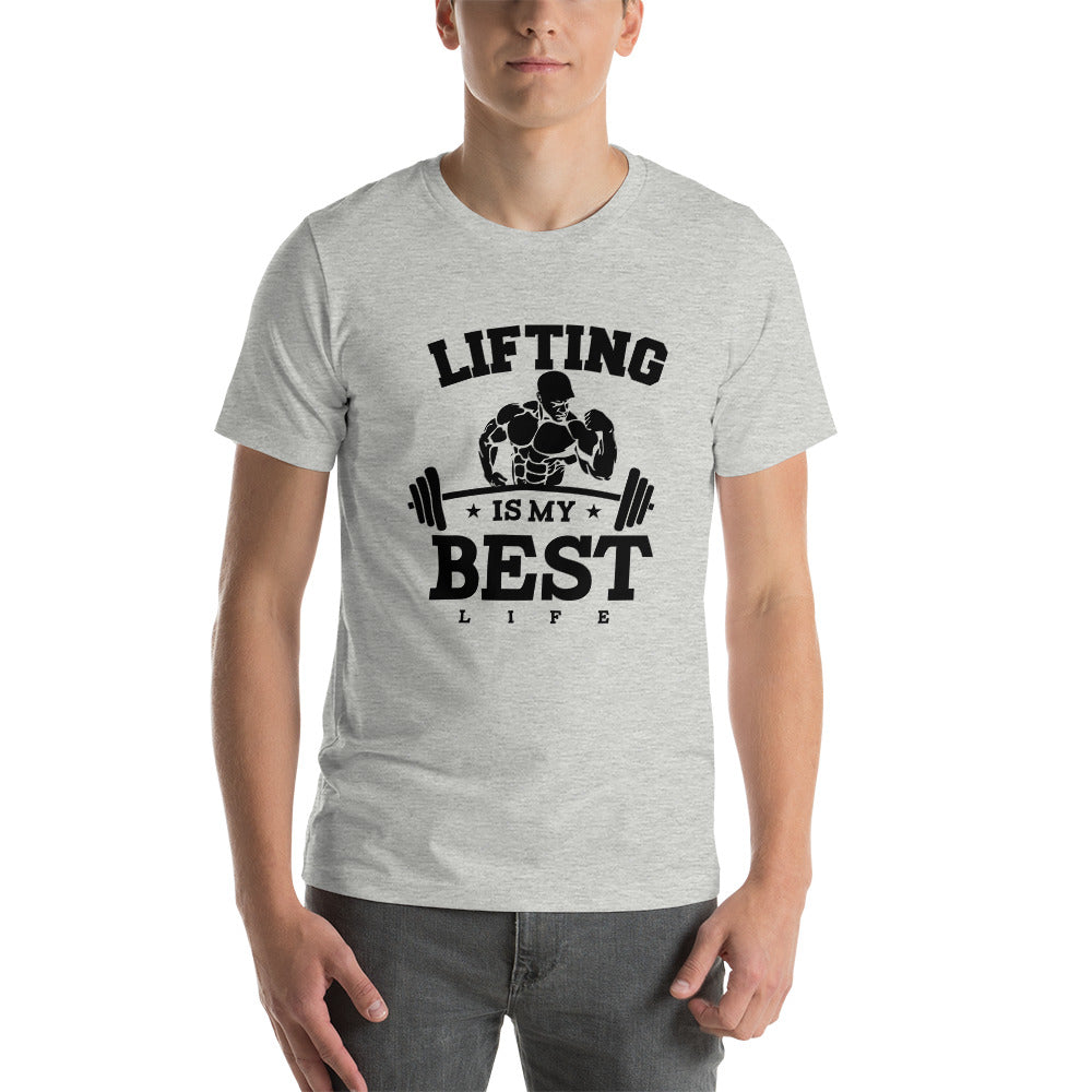 LIFTING IS MY BEST LIFE - Unisex t-shirt