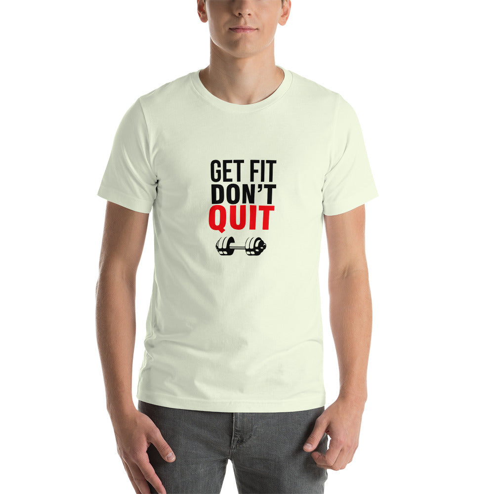 GET FIT DON'T QUIT - Unisex t-shirt