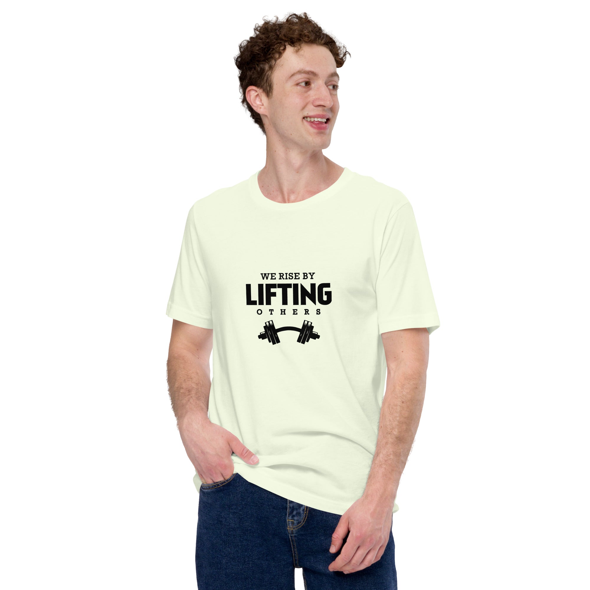 WE RISE BY LIFTING OTHERS - Unisex t-shirt