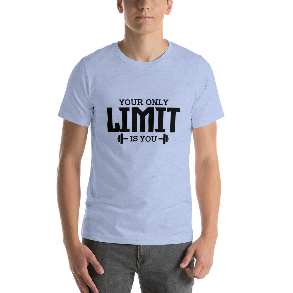 YOUR LIMIT IS YOU - Unisex t-shirt
