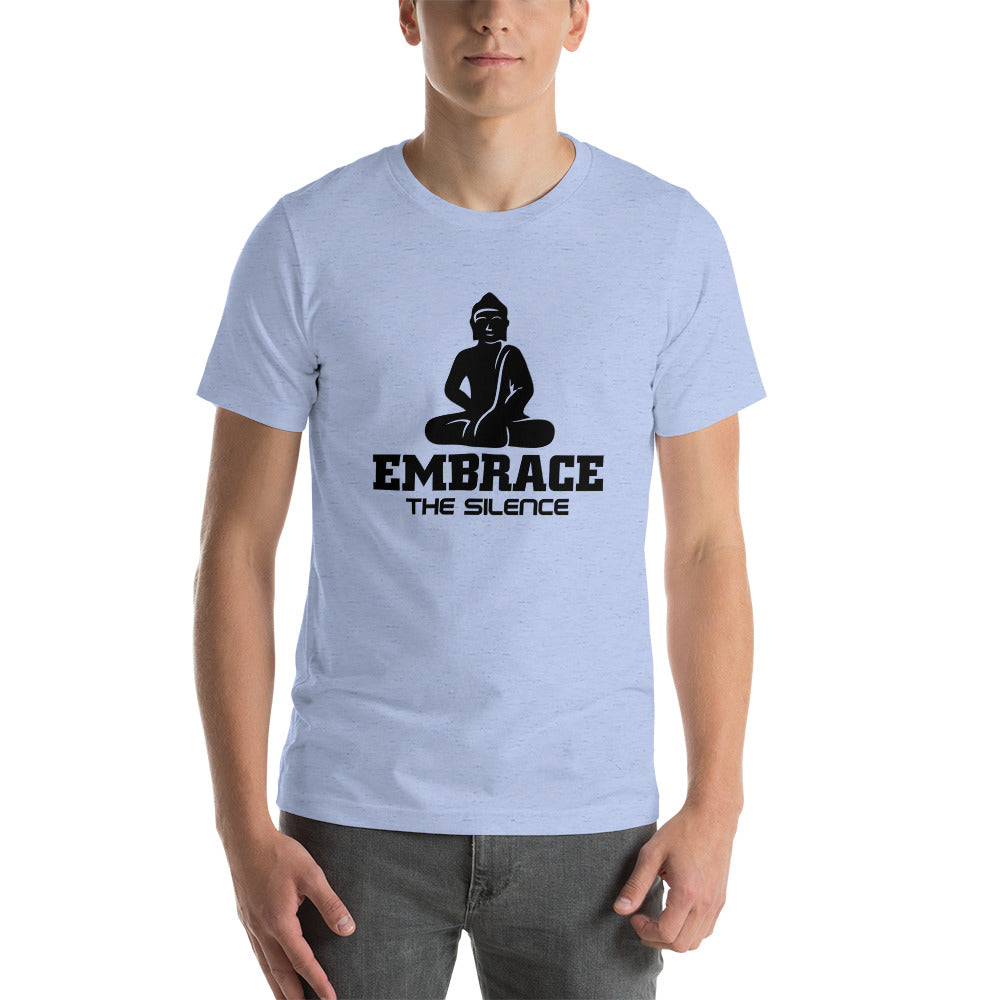 EMBRACE THE SILENCE - Unisex t-shirt