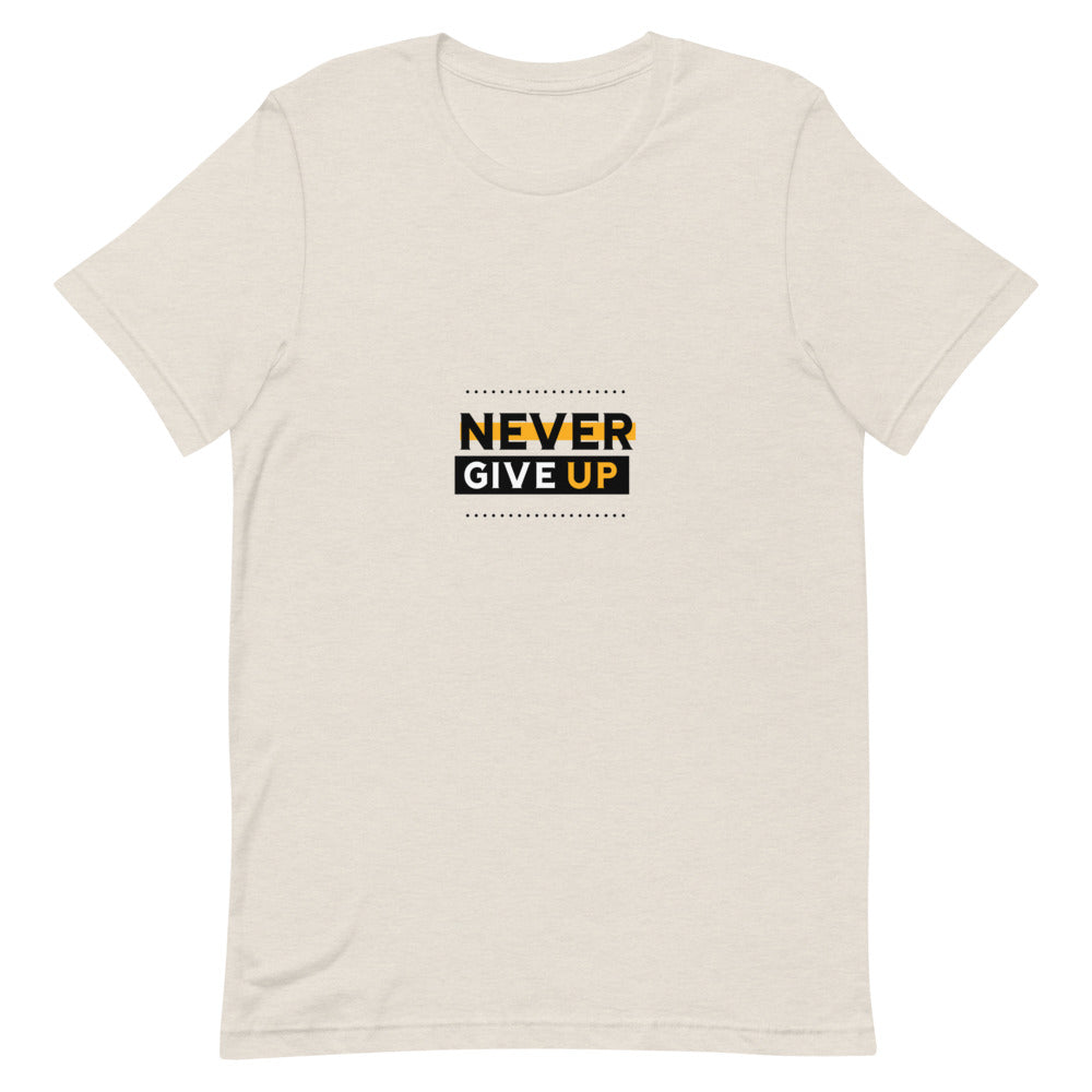 NEVER GIVE UP- Unisex Short-Sleeve T-Shirt