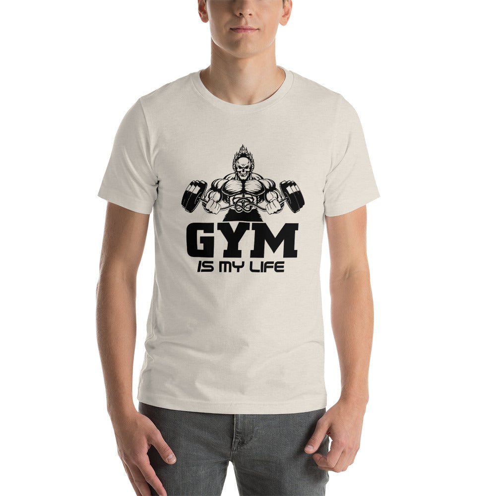 GYM IS MY LIFE - Unisex t-shirt