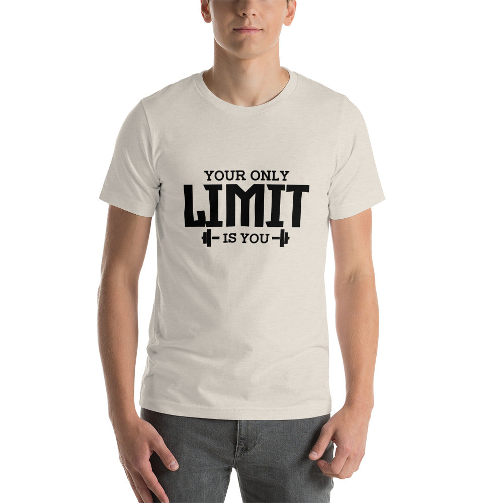 YOUR LIMIT IS YOU - Unisex t-shirt