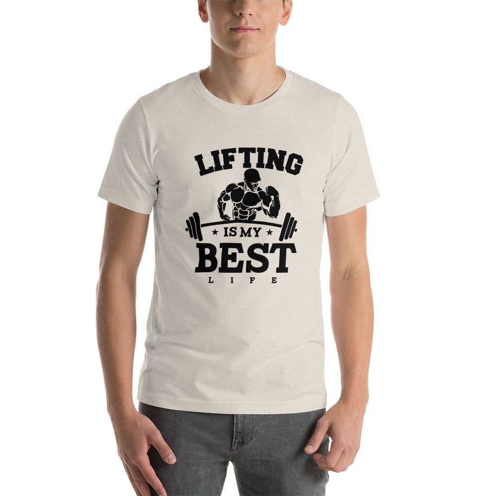 LIFTING IS MY BEST LIFE - Unisex t-shirt