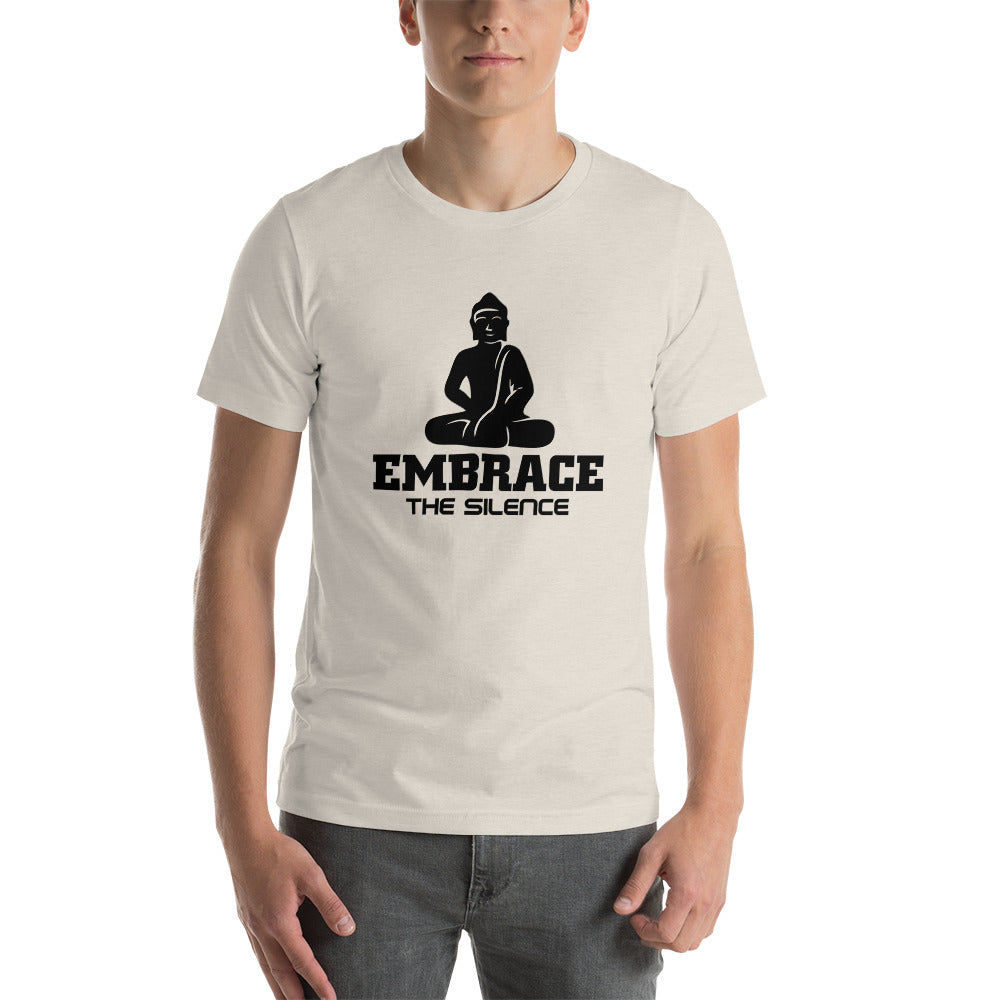 EMBRACE THE SILENCE - Unisex t-shirt
