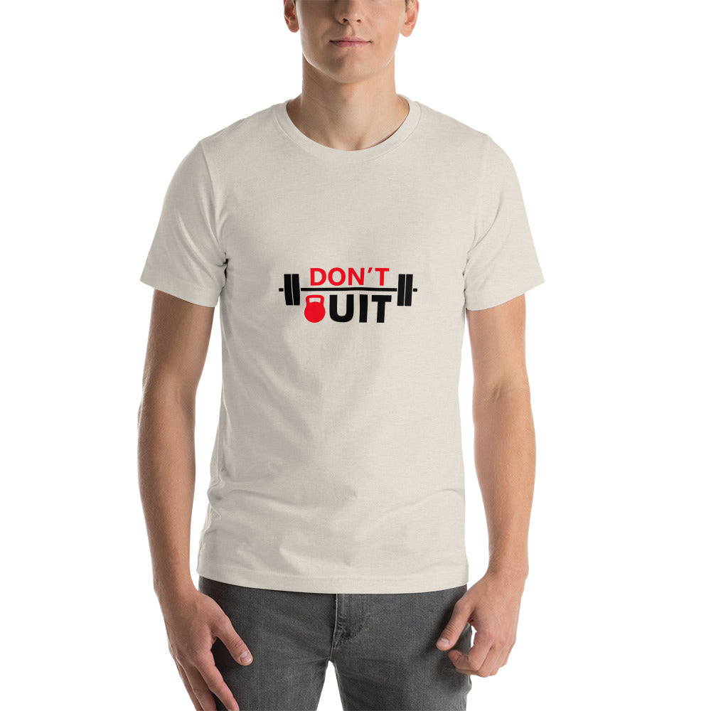 DON'T QUIT - Unisex t-shirt