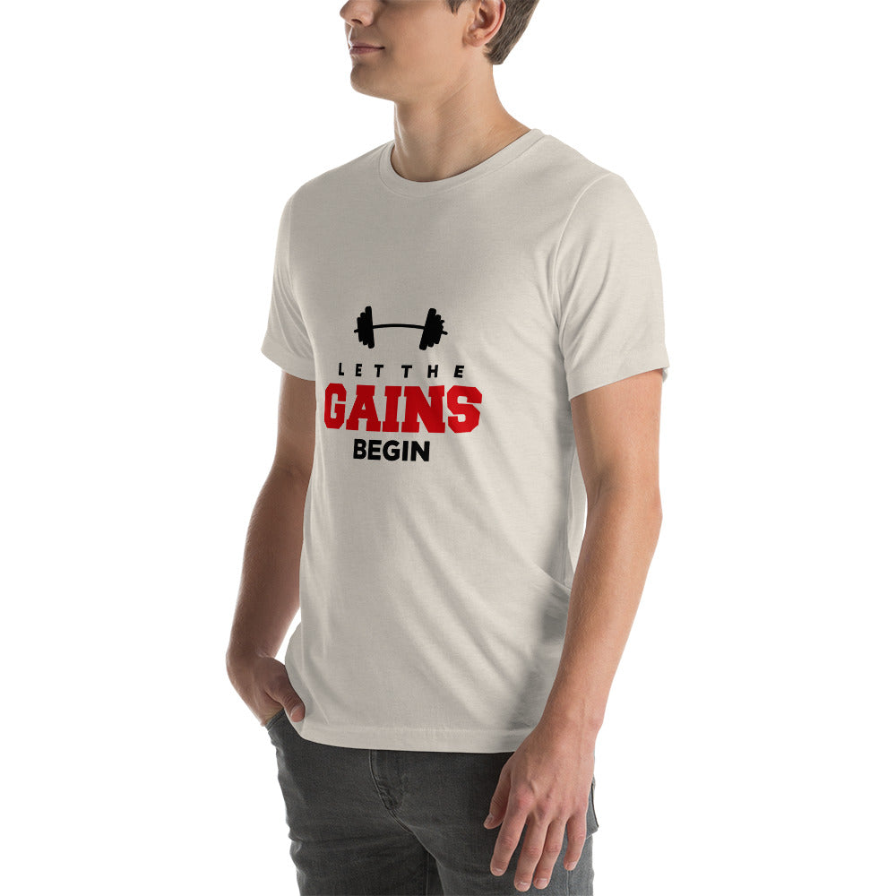 LET THE GAINS BEGIN - Unisex t-shirt