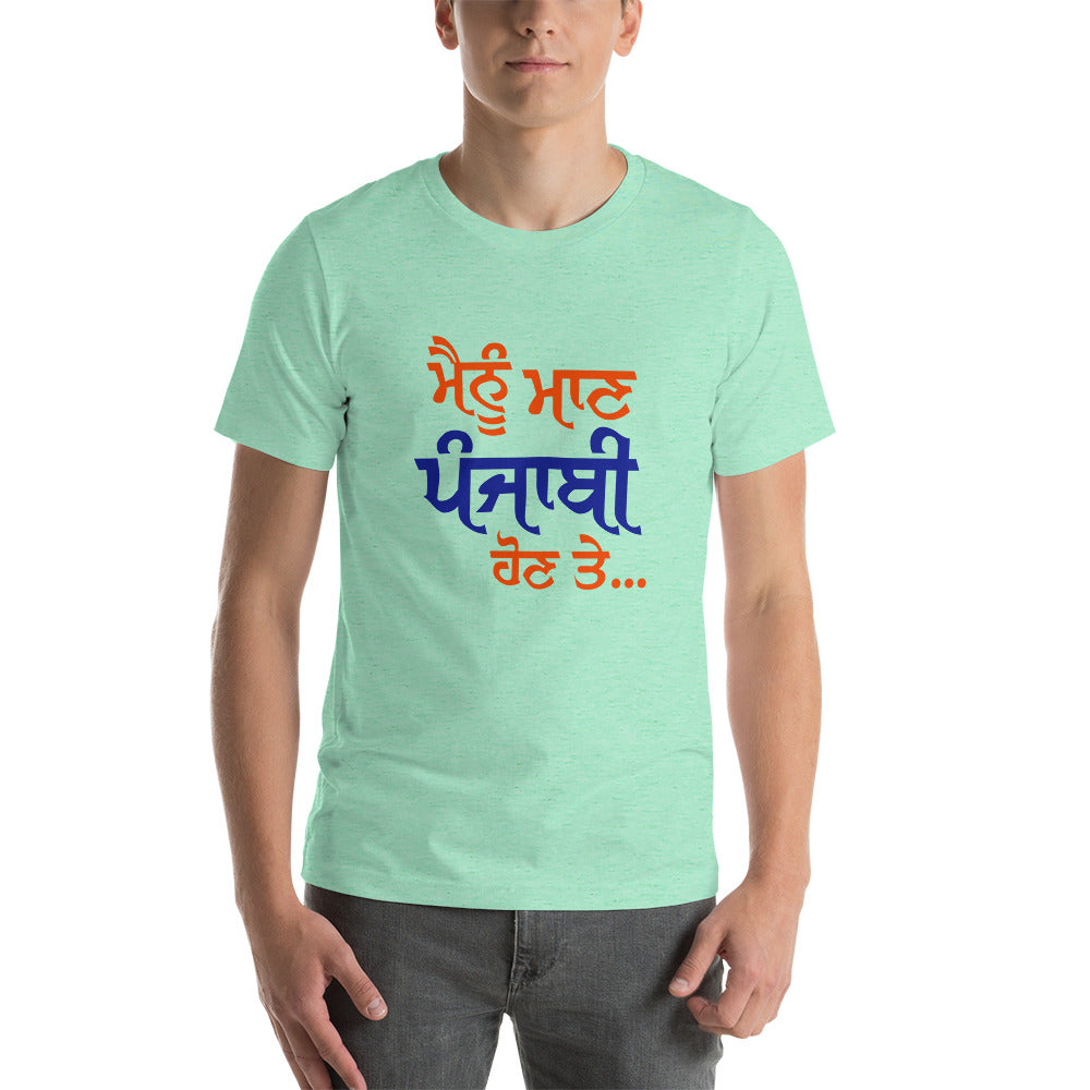 MAINU MAAN PUNJABI HON TE - Short-sleeve unisex t-shirt