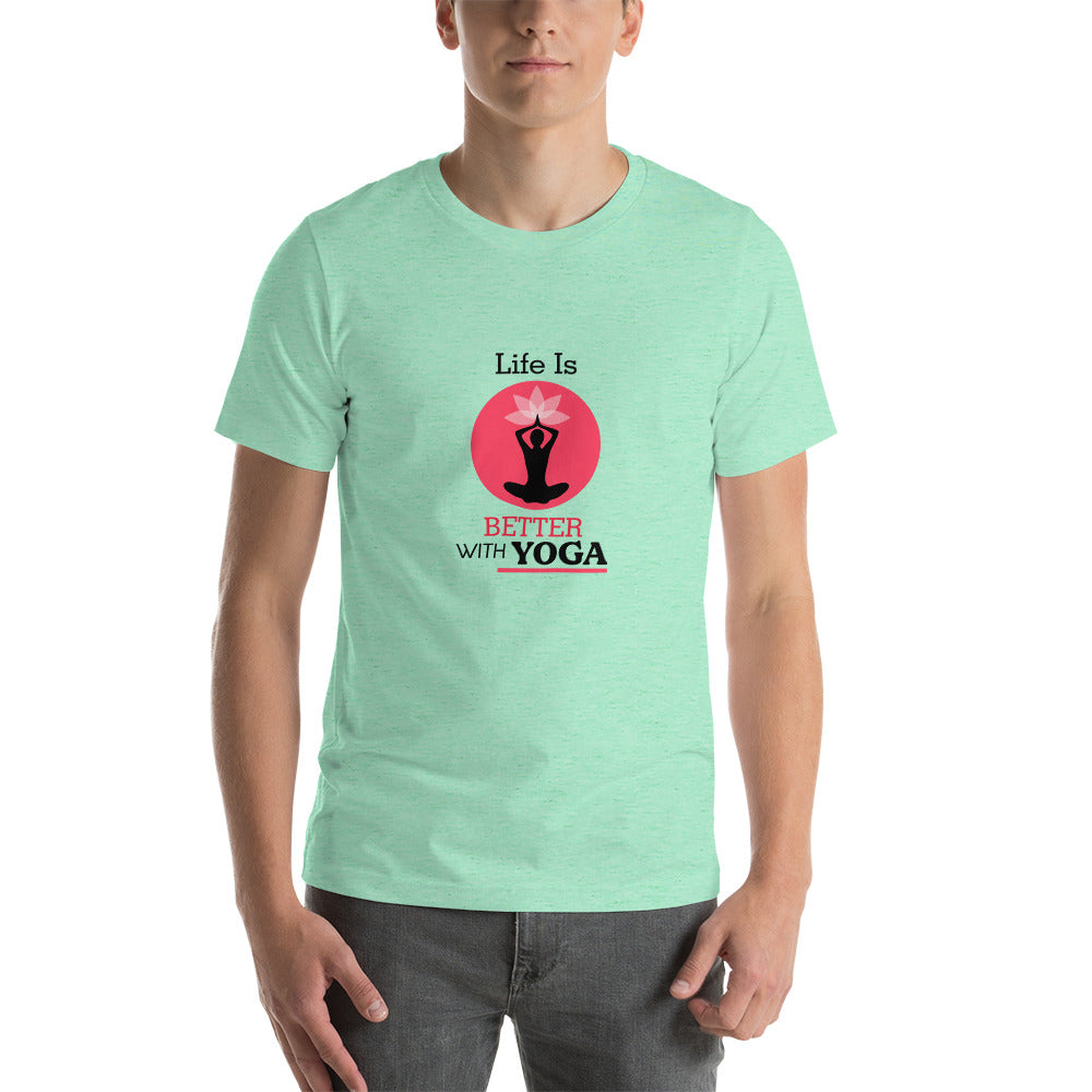 LIFE IS BETTER WITH YOGA - Unisex t-shirt