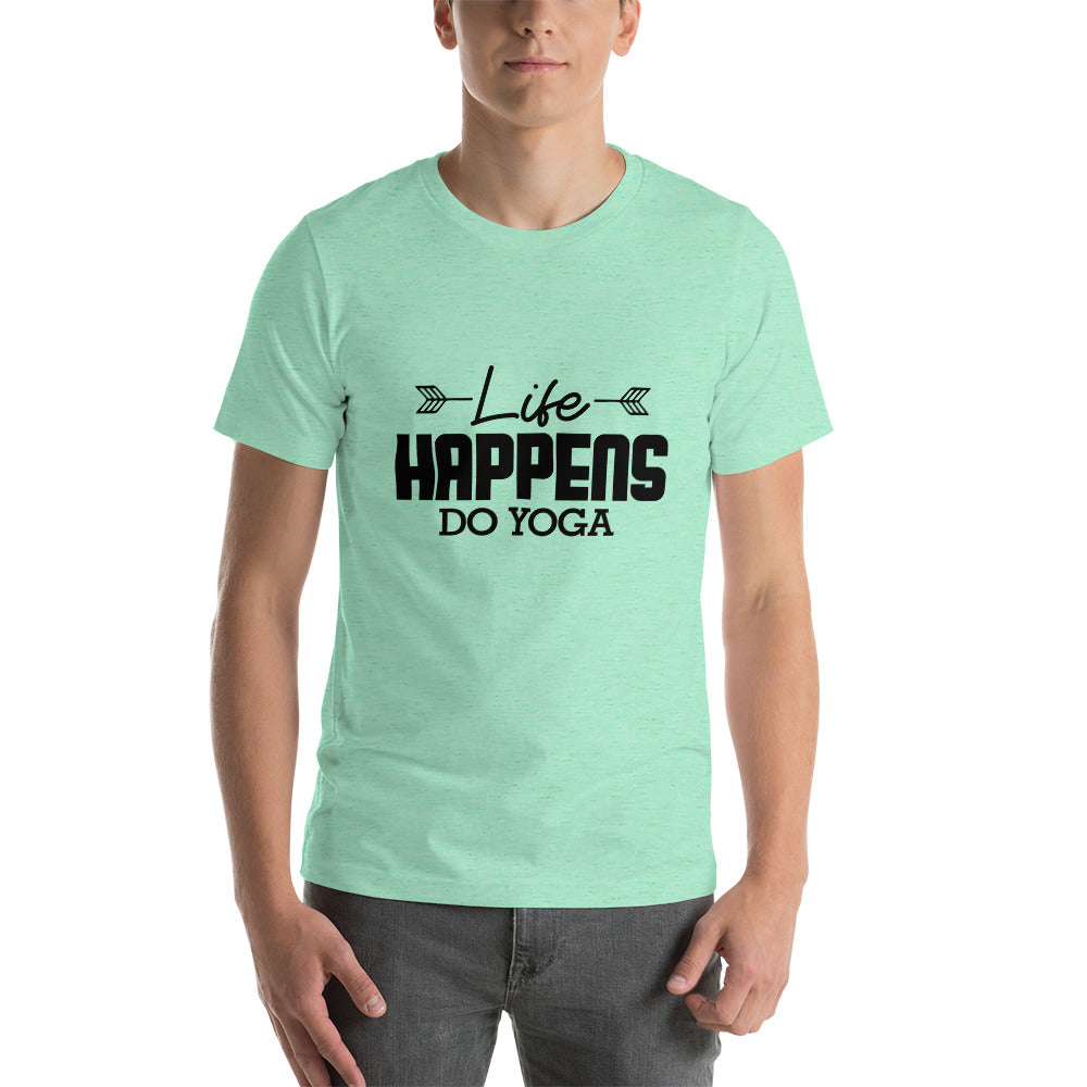 LIFE HAPPENS DO YOGA - Unisex t-shirt