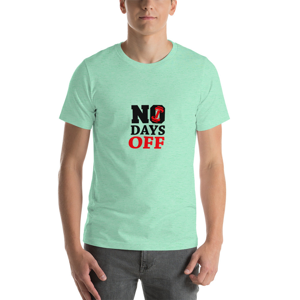 NO DAYS OFF - Unisex t-shirt