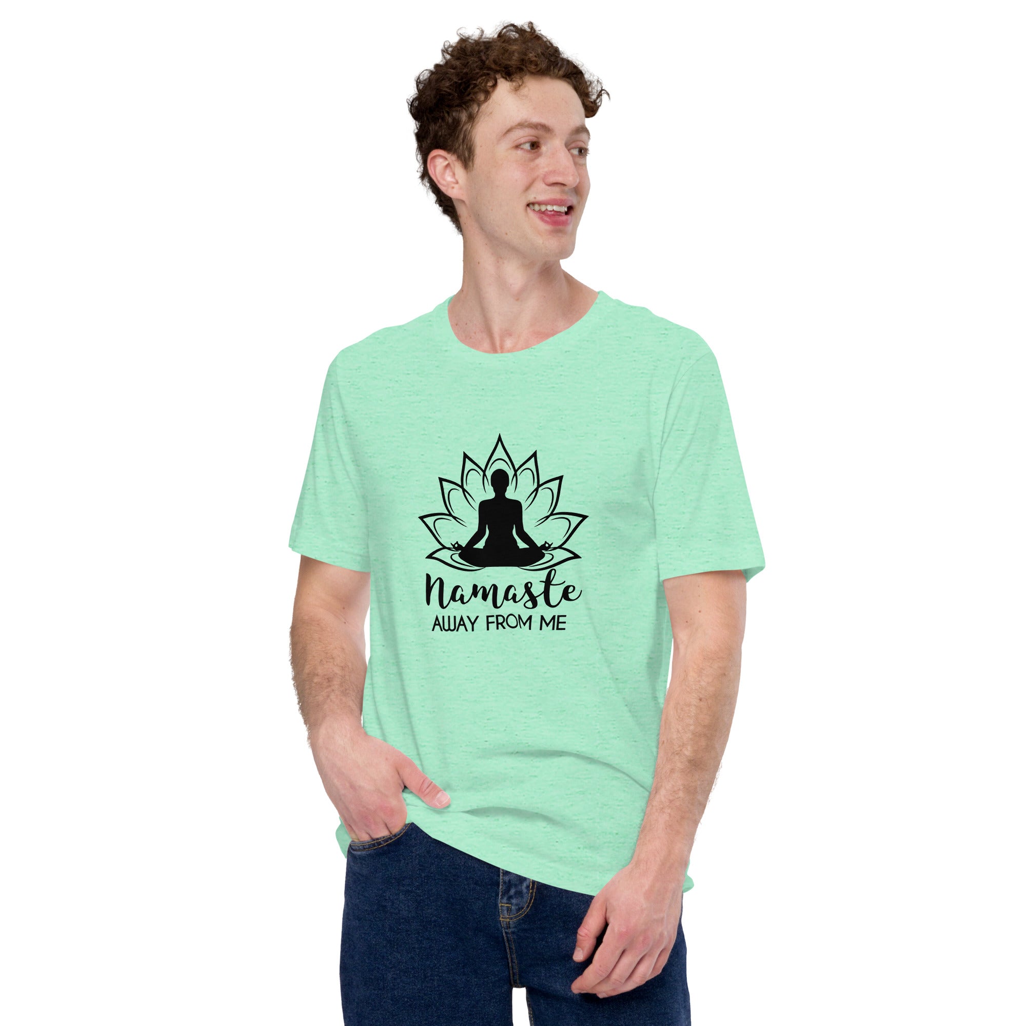 NAMASTE AWAY FROM ME - Unisex t-shirt