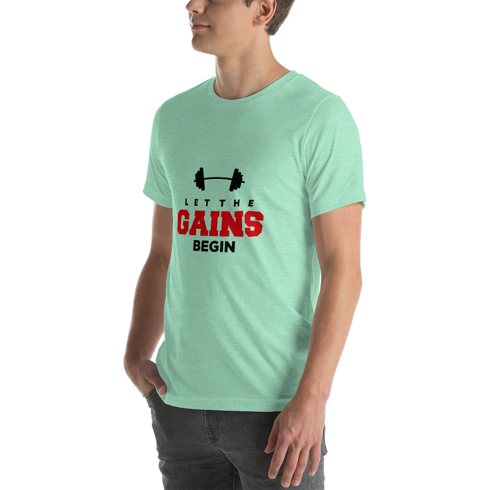 LET THE GAINS BEGIN - Unisex t-shirt