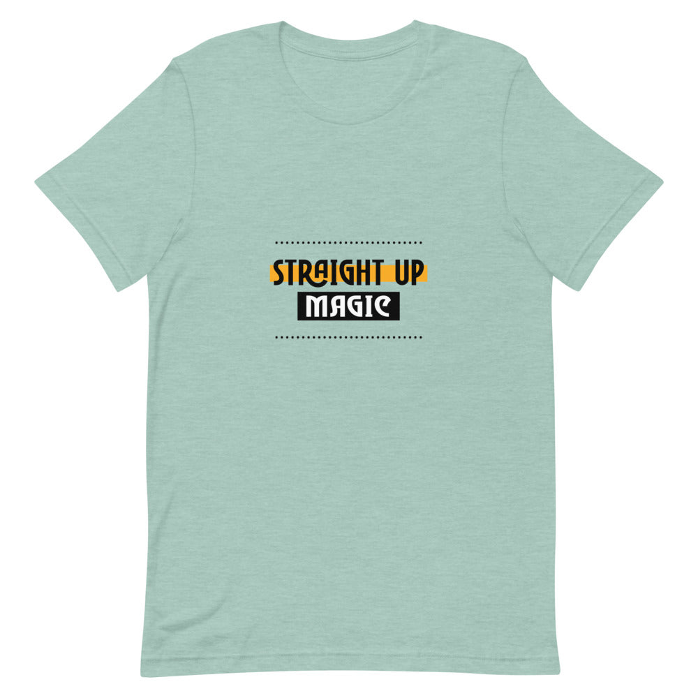 Straight up magic-- Unisex Short-Sleeve T-Shirt