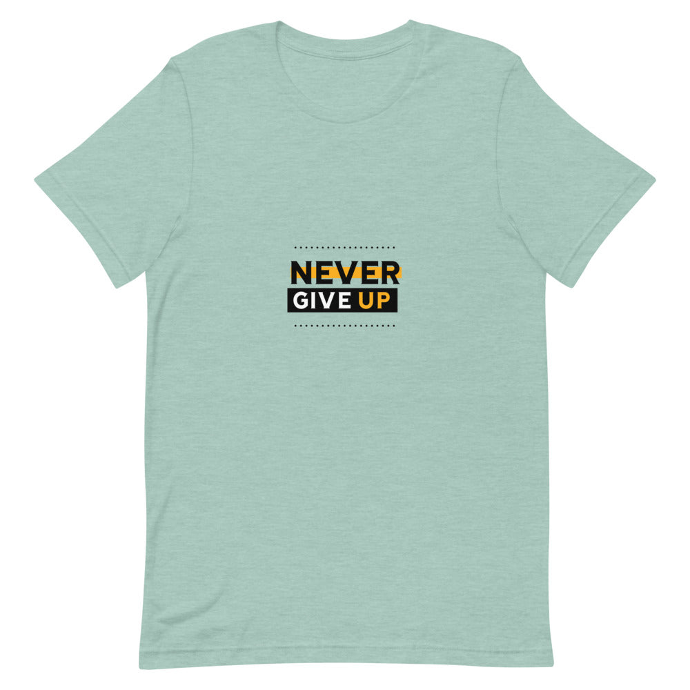 NEVER GIVE UP- Unisex Short-Sleeve T-Shirt