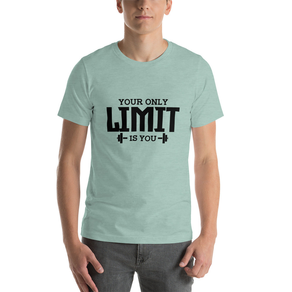 YOUR LIMIT IS YOU - Unisex t-shirt