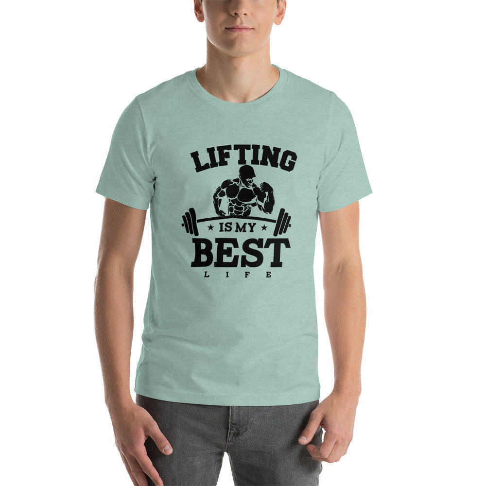 LIFTING IS MY BEST LIFE - Unisex t-shirt