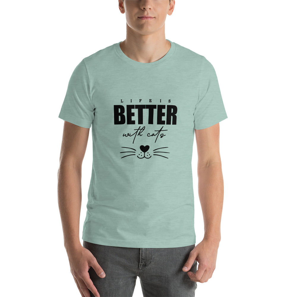 LIFE IS BETTER WITH CATS - Unisex t-shirt