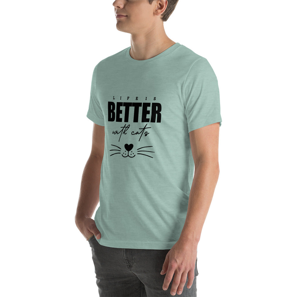 LIFE IS BETTER WITH CATS - Unisex t-shirt