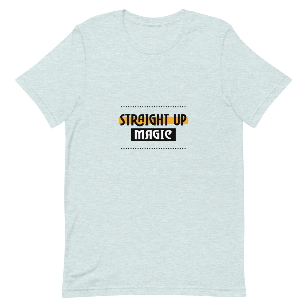 Straight up magic-- Unisex Short-Sleeve T-Shirt