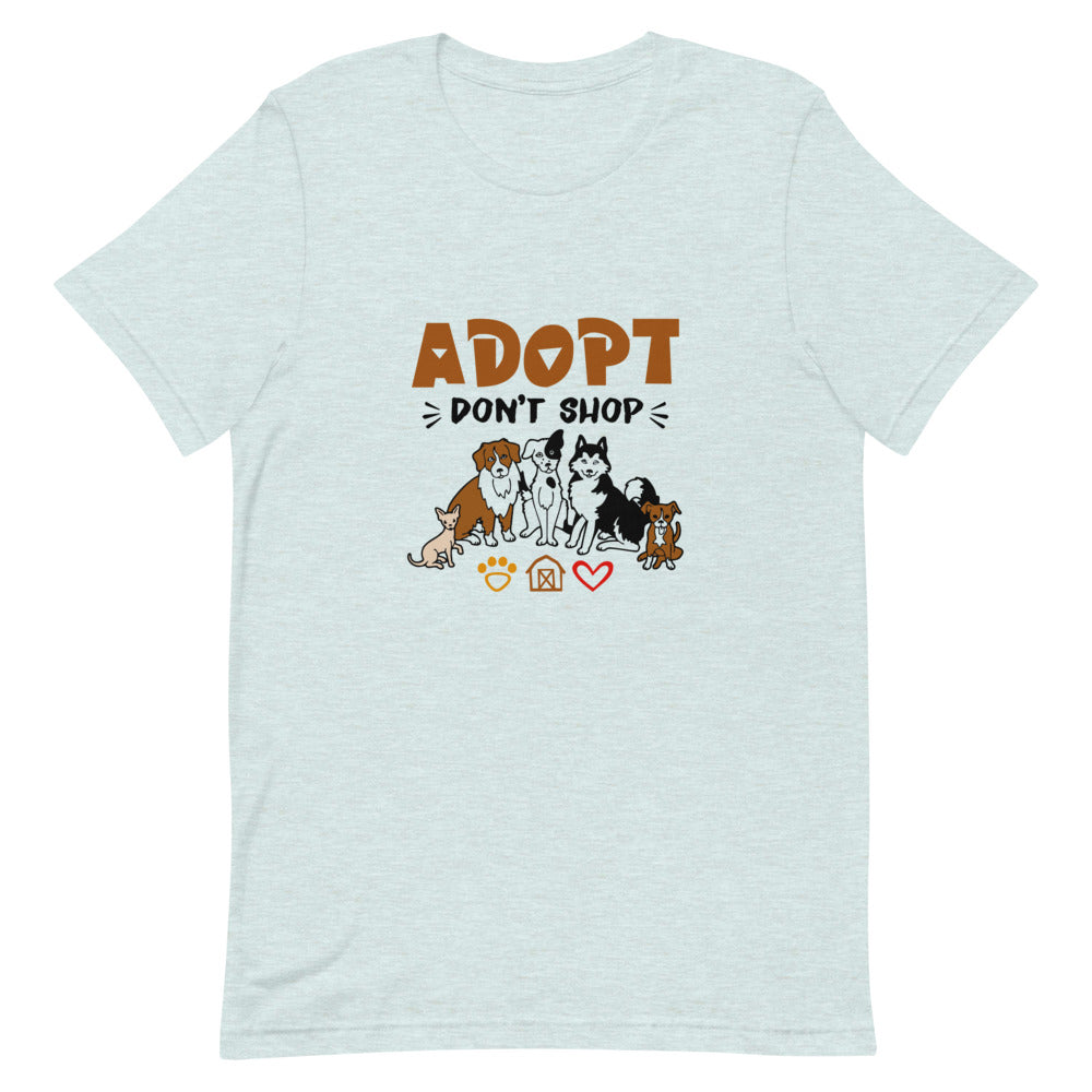 ADOPT DON'T SHOP - Unisex Short-Sleeve T-Shirt