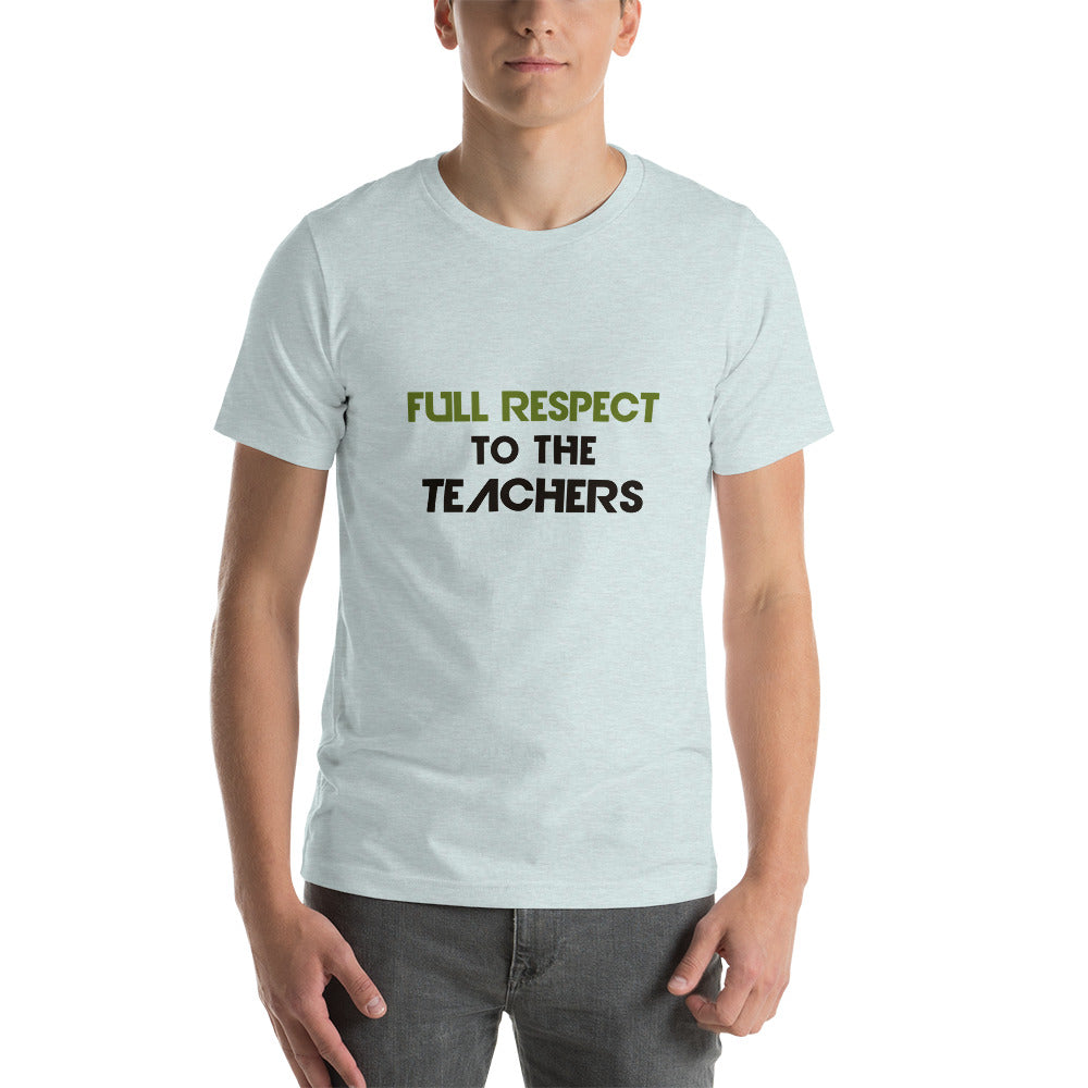 FULL RESPECT TO TEACHER - Short-sleeve unisex t-shirt