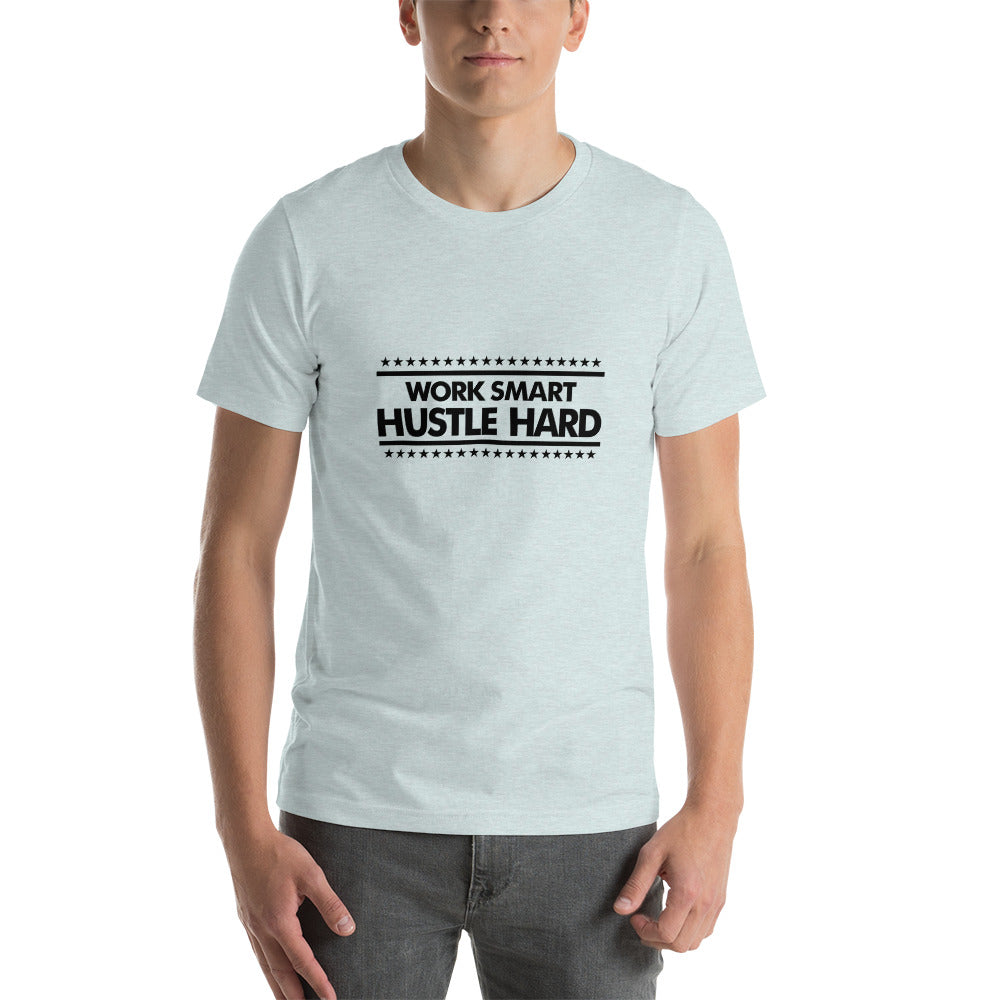 WORK SMART HUSTLE HARD - Unisex t-shirt