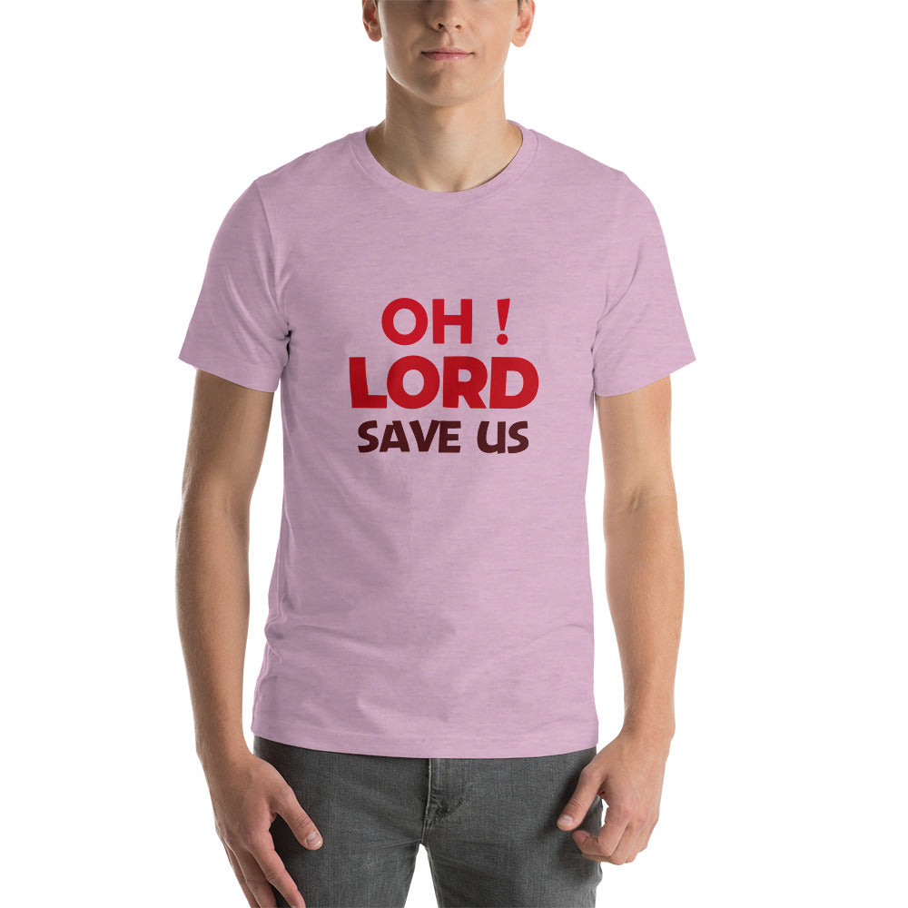 OH ! LORD SAVE US - Short-sleeve unisex t-shirt