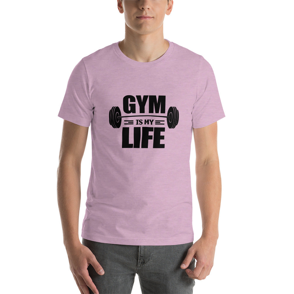 GYM IS MY LIFE - Unisex t-shirt