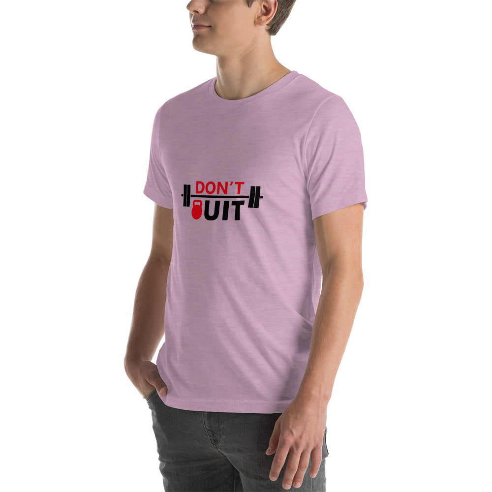 DON'T QUIT - Unisex t-shirt