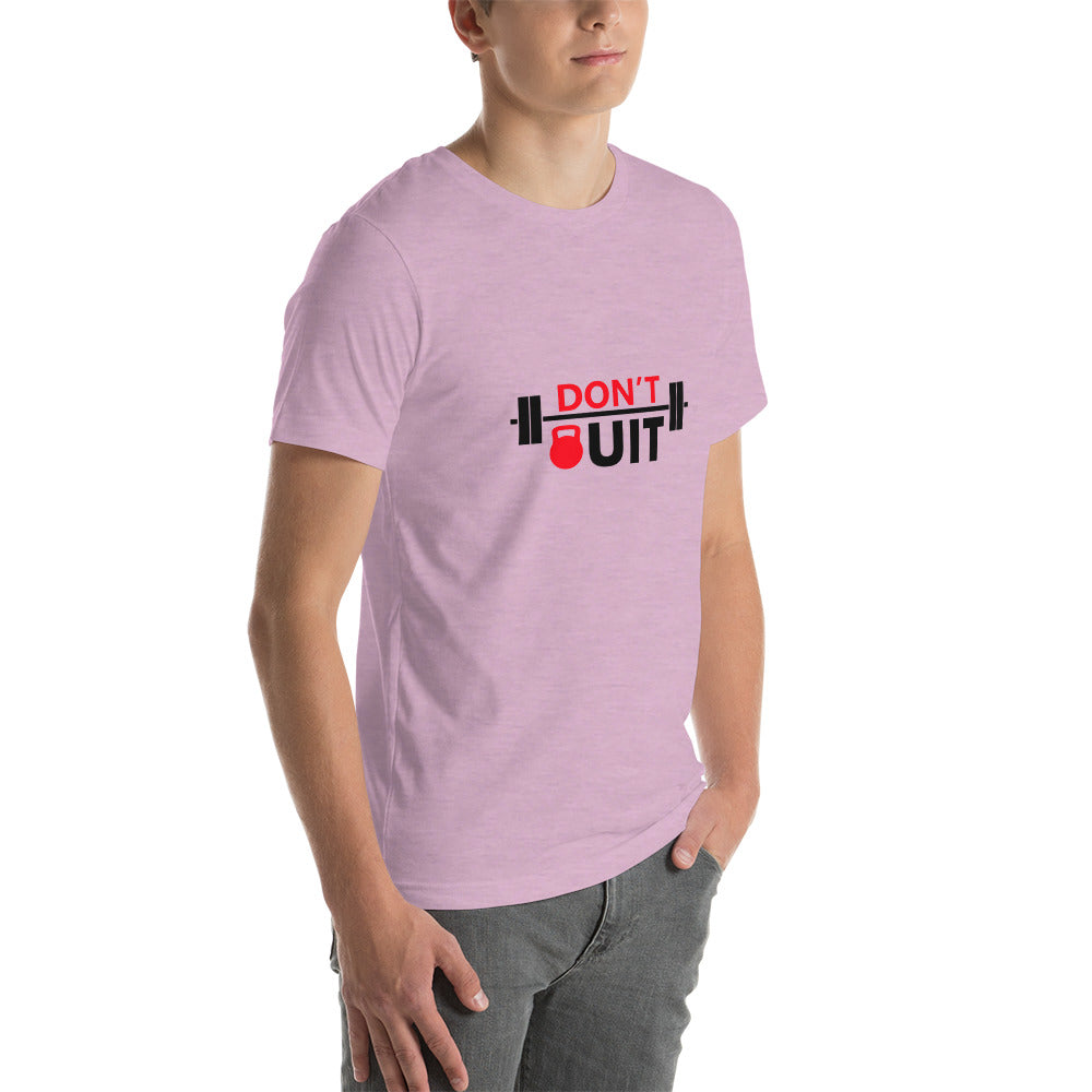 DON'T QUIT - Unisex t-shirt