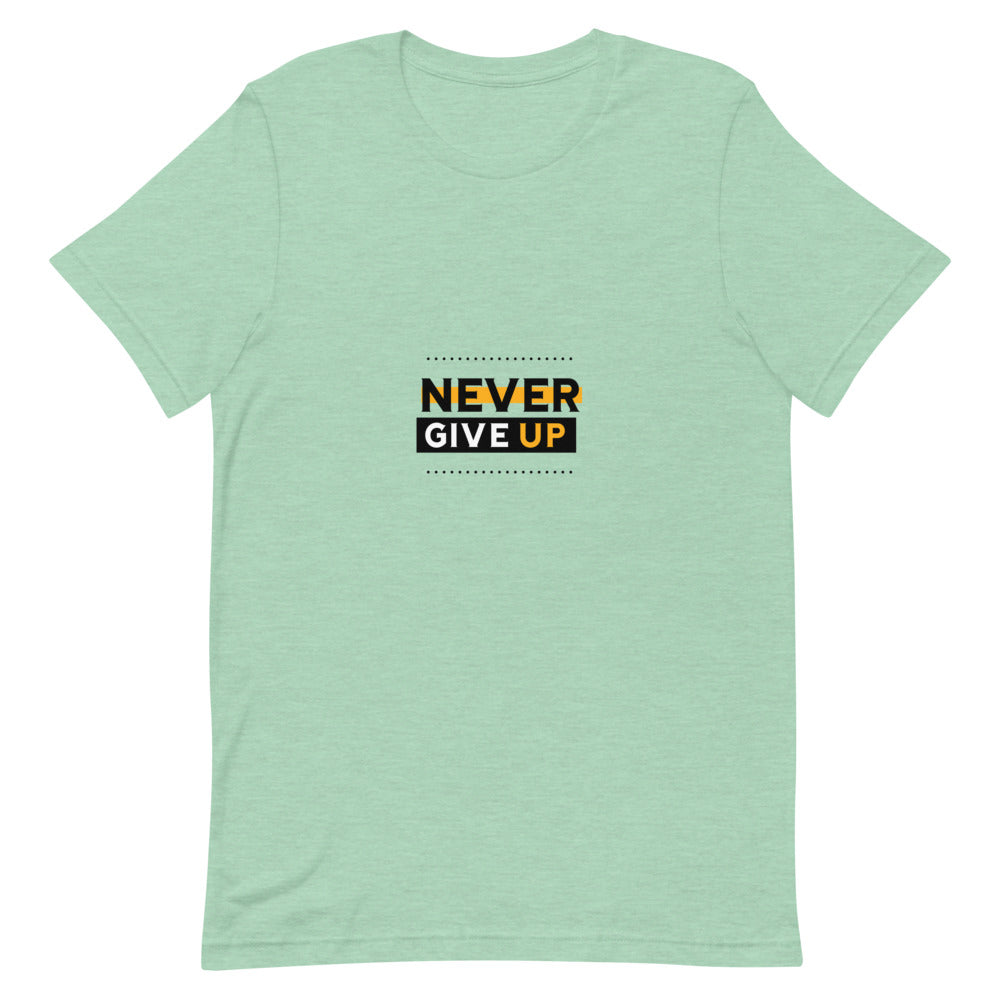 NEVER GIVE UP- Unisex Short-Sleeve T-Shirt