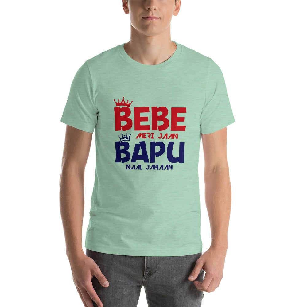 BEBE MERI JAAN BAPU NAAL JAHAAN - Short-Sleeve Unisex T-Shirt