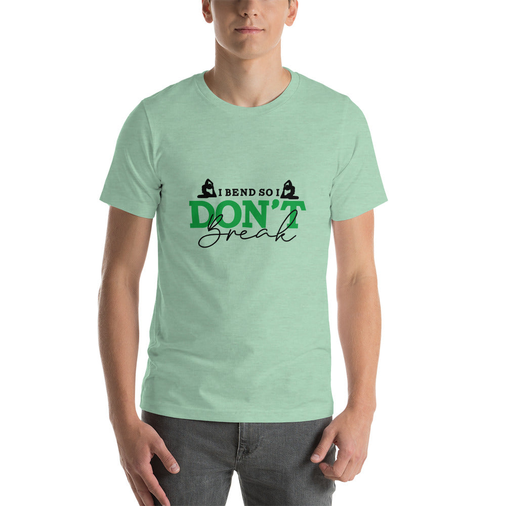 I BEND SO I DON'T BREAK - Unisex t-shirt
