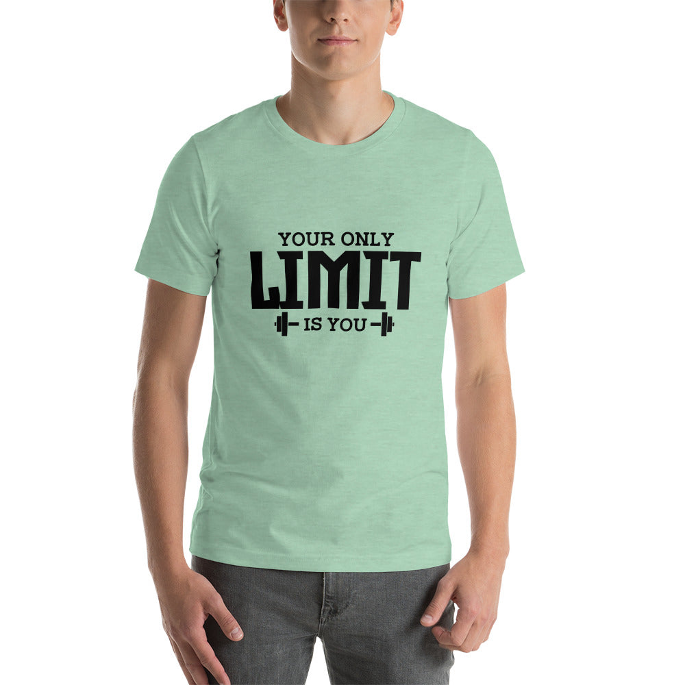 YOUR LIMIT IS YOU - Unisex t-shirt