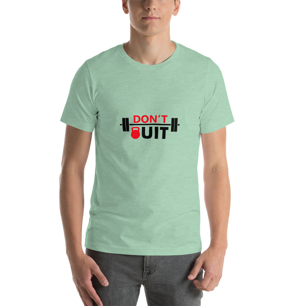 DON'T QUIT - Unisex t-shirt